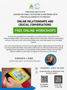 Poster by Pine River Institute for a presentation by Dr. Amanda Lamb about Online Relationships and Crucial Conversations. The poster features a photo of Dr. Lamb, a smart phone and two QR codes to register for free sessions at 11 a.m. and 6:30 p.m. on Thursday, April 30, 2026.