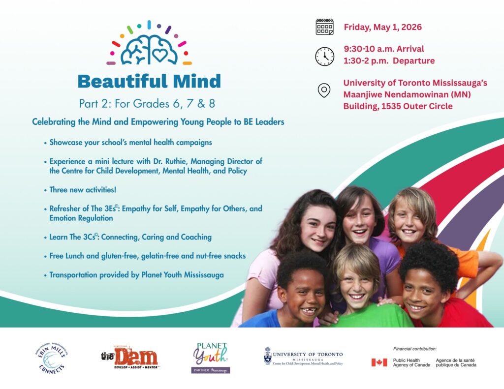 a poster to invite schools who participated in a pilot for Grades 6, 7 and 8. This poster is advertising part 2 that will be hosted by UTM on Ma y 1. Middle school children are pictured. Logos are for Planet Youth Mississauga, Erin Mills Connects, UTM's Centre for Child Development, Mental Health, and Policy; and the Youth Substance Use Prevention Program of Health Canada